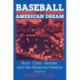 Baseball and the American Dream: Race, Class, Gender, and the National Pastime