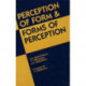 Perception of Form and Forms of Perception