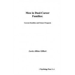 Men in Dual-career Families: Current Realities and Future Prospects