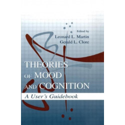 Theories of Mood and Cognition: A User's Guidebook