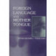 Foreign Language and Mother Tongue