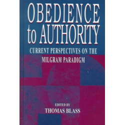 Obedience to Authority: Current Perspectives on the Milgram Paradigm