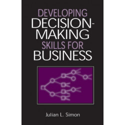 Developing Decision-Making Skills for Business
