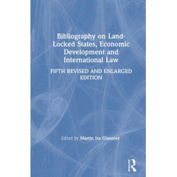 Bibliography on Land-locked States, Economic Development and International Law