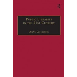 Public Libraries in the 21st Century: Defining Services and Debating the Future