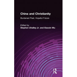 China and Christianity: Burdened Past, Hopeful Future