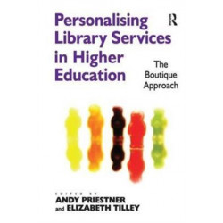 Personalising Library Services in Higher Education: The Boutique Approach