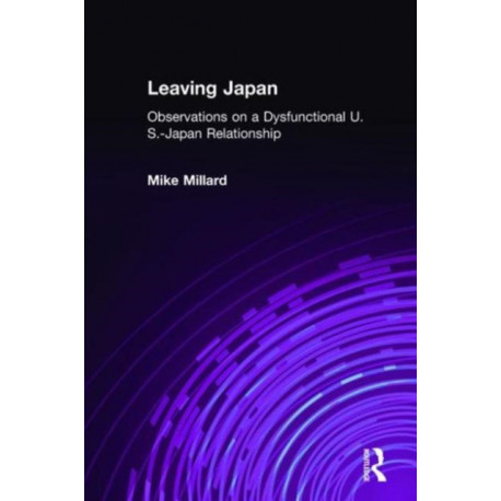 Leaving Japan: Observations on a Dysfunctional U.S.-Japan Relationship