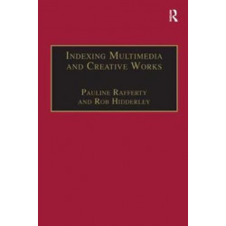 Indexing Multimedia and Creative Works: The Problems of Meaning and Interpretation