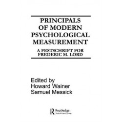 Principals of Modern Psychological Measurement: A Festschrift for Frederic M. Lord