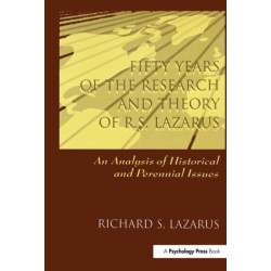 Fifty Years of the Research and theory of R.s. Lazarus: An Analysis of Historical and Perennial Issues