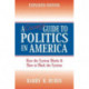 A Citizen's Guide to Politics in America: How the System Works and How to Work the System
