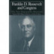 The M.E.Sharpe Library of Franklin D.Roosevelt Studies: v. 2: Franklin D.Roosevelt and Congress - The New Deal and it's Aftermath