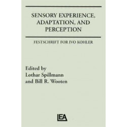 Sensory Experience, Adaptation, and Perception: Festschrift for Ivo Kohler