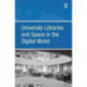 University Libraries and Space in the Digital World