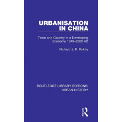 Urbanization in China: Town and Country in a Developing Economy 1949-2000 AD