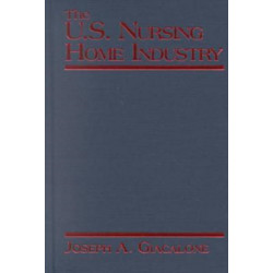 The US Nursing Home Industry