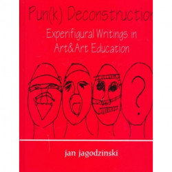 Pun(k) Deconstruction: Experifigural Writings in Art&art Education