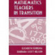 Mathematics Teachers in Transition