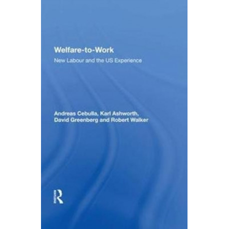 Welfare-to-Work: New Labour and the US Experience