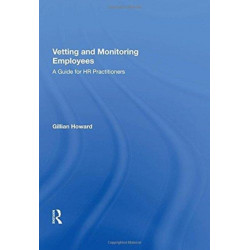 Vetting and Monitoring Employees: A Guide for HR Practitioners