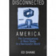 Disconnected America: The Future of Mass Media in a Narcissistic Society: The Future of Mass Media in a Narcissistic Society