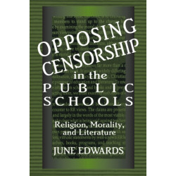 Opposing Censorship in Public Schools: Religion, Morality, and Literature