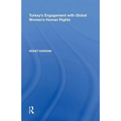 Turkey's Engagement with Global Women's Human Rights