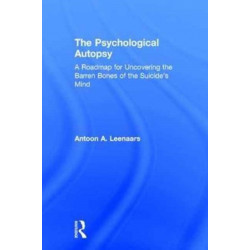 The Psychological Autopsy: A Roadmap for Uncovering the Barren Bones of the Suicide's Mind