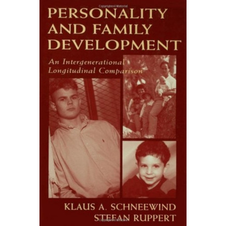 Personality and Family Development: An Intergenerational Longitudinal Comparison