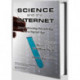 Science and the Internet: Communicating Knowledge in a Digital Age