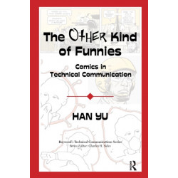 The Other Kind of Funnies: Comics in Technical Communication