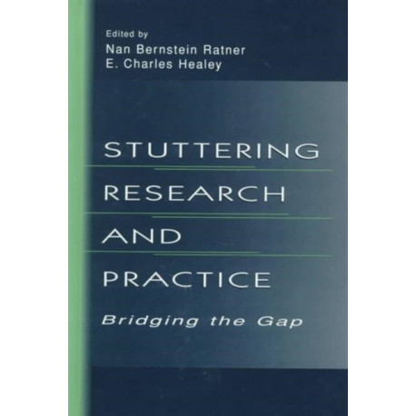 Stuttering Research and Practice: Bridging the Gap
