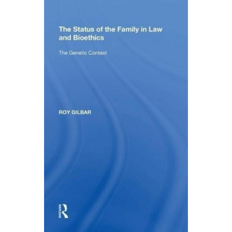 The Status of the Family in Law and Bioethics: The Genetic Context