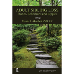 Adult Sibling Loss: Stories, Reflections and Ripples