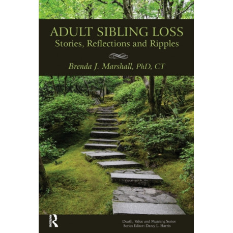 Adult Sibling Loss: Stories, Reflections and Ripples