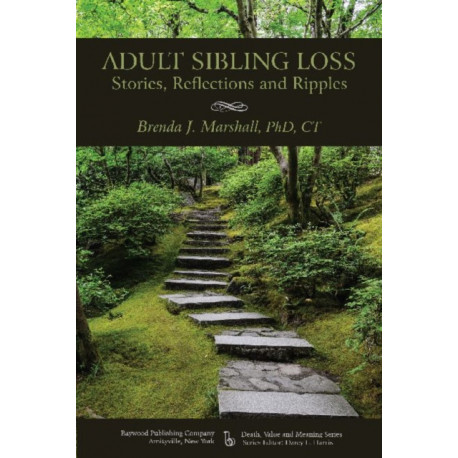 Adult Sibling Loss: Stories, Reflections and Ripples