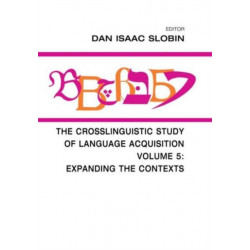The Crosslinguistic Study of Language Acquisition: Volume 5: Expanding the Contexts