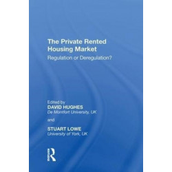 The Private Rented Housing Market: Regulation or Deregulation?