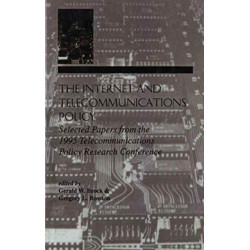 The Internet and Telecommunications Policy: Selected Papers From the 1995 Telecommunications Policy Research Conference