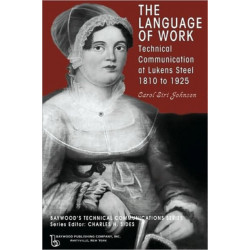 The Language of Work: Technical Communication at Lukens Steel, 1810 to 1925