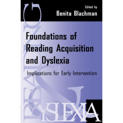 Foundations of Reading Acquisition and Dyslexia: Implications for Early Intervention