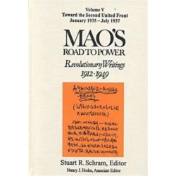 Mao's Road to Power: Revolutionary Writings, 1912-49: v. 5: Toward the Second United Front, January 1935-July 1937: Revolutionary Writings, 1912-49