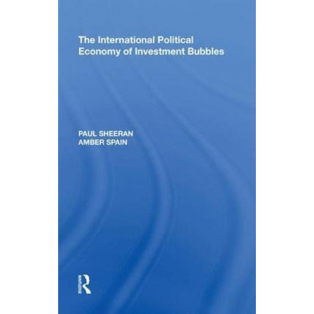 The International Political Economy of Investment Bubbles