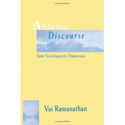 Alzheimer Discourse: Some Sociolinguistic Dimensions