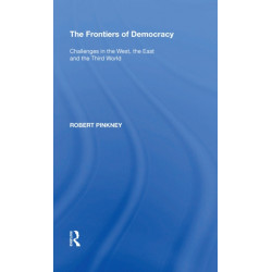 The Frontiers of Democracy: Challenges in the West, the East and the Third World