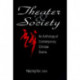 Theatre and Society: Anthology of Contemporary Chinese Drama: Anthology of Contemporary Chinese Drama