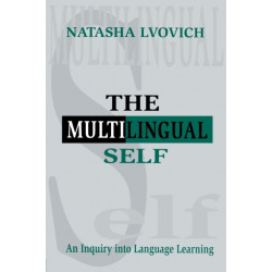The Multilingual Self: An Inquiry Into Language Learning