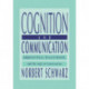 Cognition and Communication: Judgmental Biases, Research Methods, and the Logic of Conversation