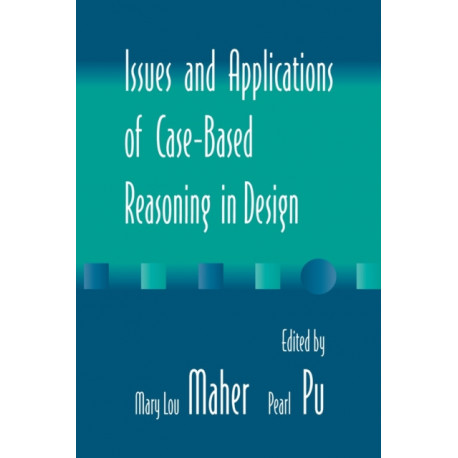Issues and Applications of Case-Based Reasoning to Design